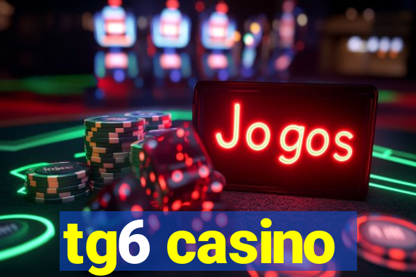 tg6 casino